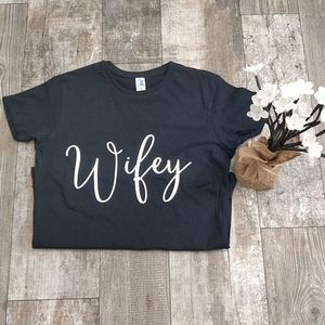 Wifey t-shirt